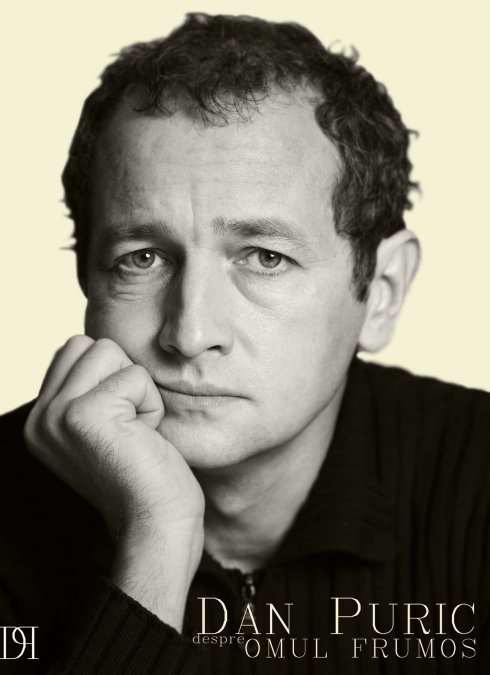 DAN PURIC - despre OMUL FRUMOS